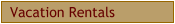 Vacation Rentals